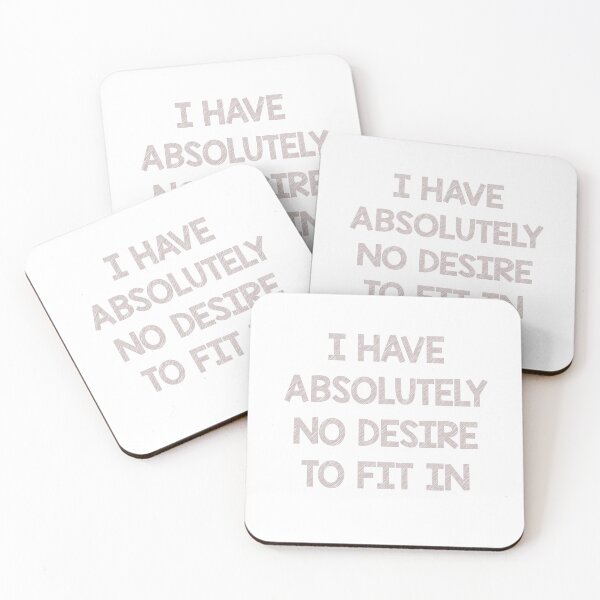 Item preview, I have absolutely no desire to fit in designed and sold by Skipperatthebay.