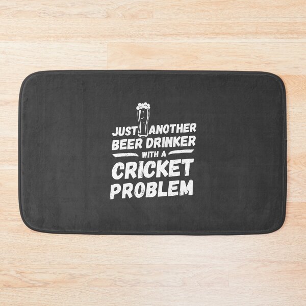 Item preview, Just another beer drinker with a cricket problem, beer drinker, cricket designed and sold by rattob.