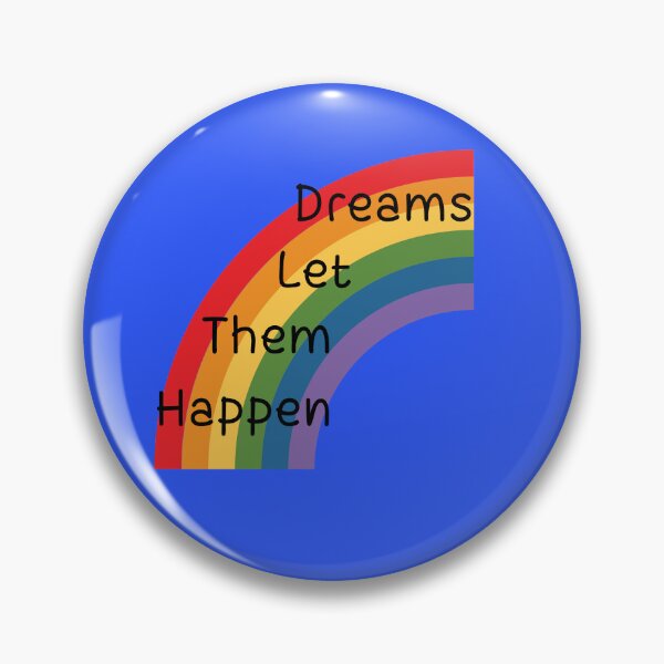 Item preview, Dreams Let Them Happen Rainbow Stickers and Gifts designed and sold by Willyboy16.
