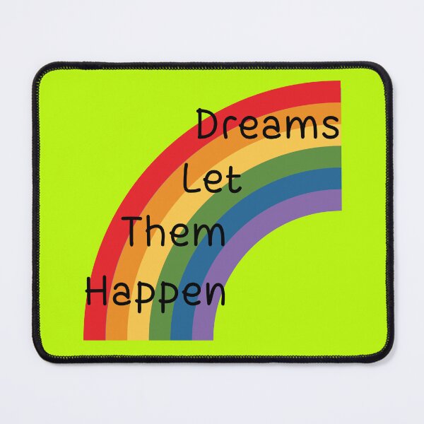 Item preview, Dreams Let Them Happen Rainbow Stickers and Gifts designed and sold by Willyboy16.