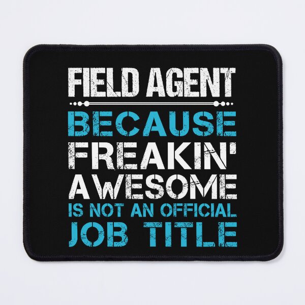 Item preview, Field Agent T Shirt - Freaking Awesome Job Gift Item Tee designed and sold by oetate4774.