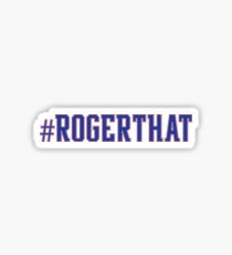 #RogerThat Sticker