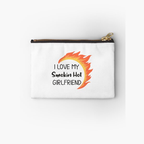 Item preview, I Love My Smokin Hot Girlfriend     designed and sold by TideandPine.