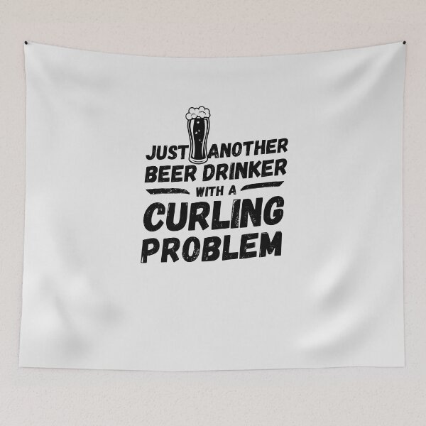 Item preview, Just another beer drinker with a curling problem, beer drinker, curling designed and sold by rattob.