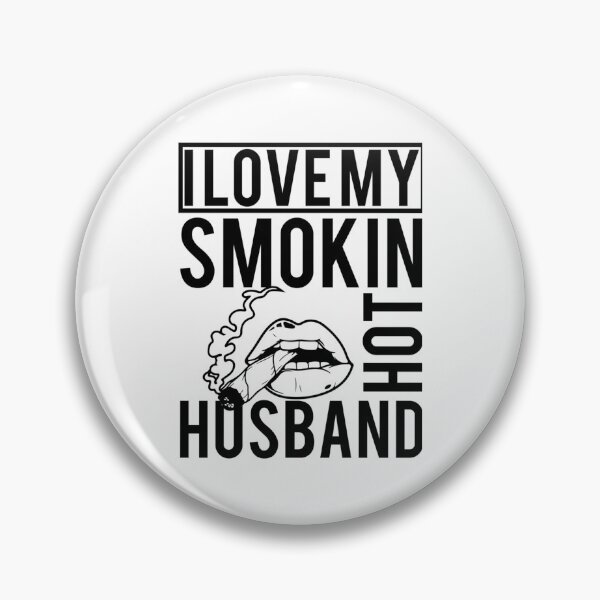 Item preview, I Love My Smokin Hot Husband  (2) designed and sold by TideandPine.