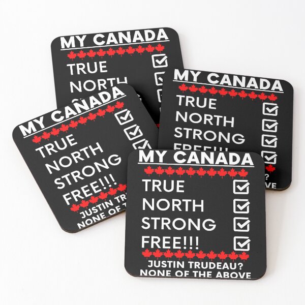 Item preview, My Canada True North Strong Free Justin Trudeau None Of The Above White Text designed and sold by TWMBDesigns.