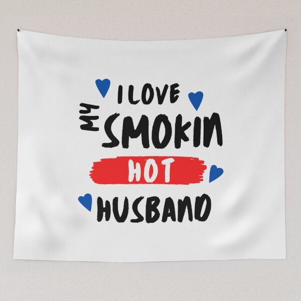 Item preview, I Love My Smokin Hot Husband designed and sold by TideandPine.