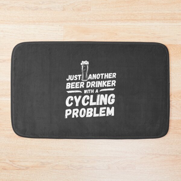 Item preview, Just another beer drinker with a cycling problem, beer drinker, cycling designed and sold by rattob.