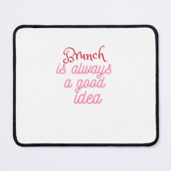 Item preview, Brunch is Always a Good Idea Perfect gift designed and sold by NelleD.