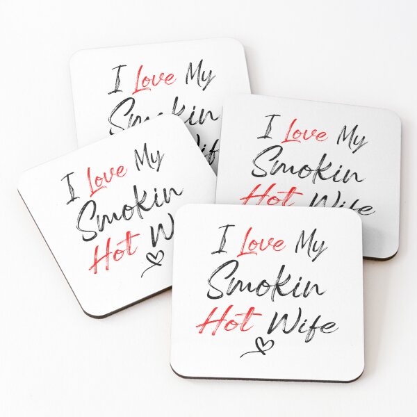 Item preview, i love my smokin hot wife        designed and sold by TideandPine.