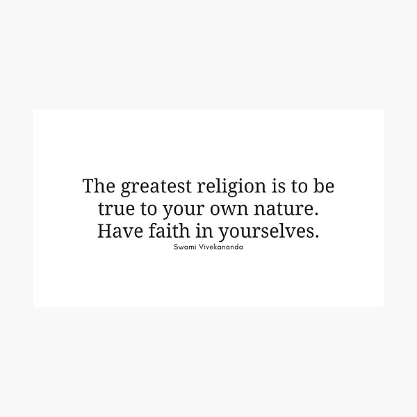Item preview, The greatest religion is to be true to your own nature. Have faith in yourselves. - Religion Quotes designed and sold by rajasekhark.