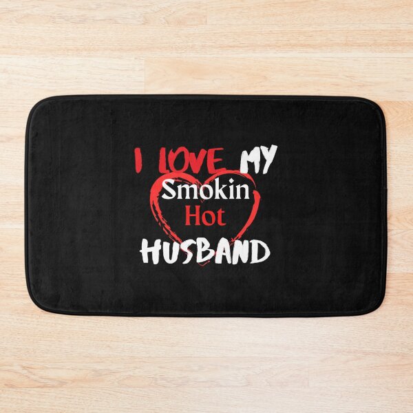Item preview, I Love My Smokin Hot Husband, A Great Beautiful Gift for wives             designed and sold by TideandPine.