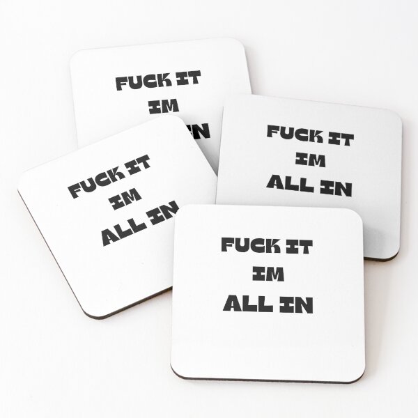 Item preview, FUCK IT IM ALL IN designed and sold by ChessPoker.