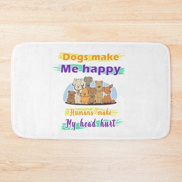 Item preview, Dogs make me happy humans make my head hurt designed and sold by DhanukaShamen.