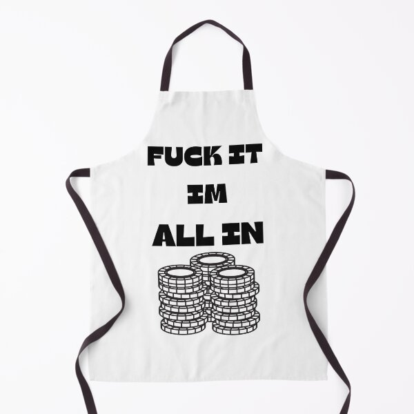 Item preview, Poker FUCK IT IM ALL IN designed and sold by ChessPoker.