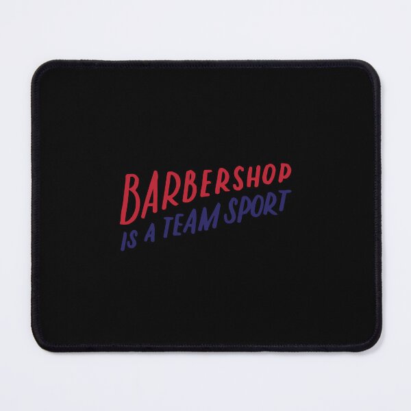 Item preview, Barbershop Is A Team Sport Barbershop Singing Quartet Gifts designed and sold by madisonbau.