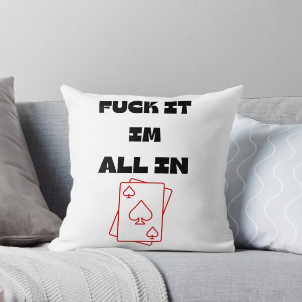 Item preview, Poker Texas holdem - FUCK IT IM ALL IN designed and sold by ChessPoker.