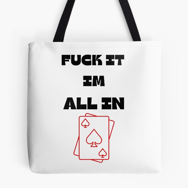 Item preview, Poker Texas holdem - FUCK IT IM ALL IN designed and sold by ChessPoker.