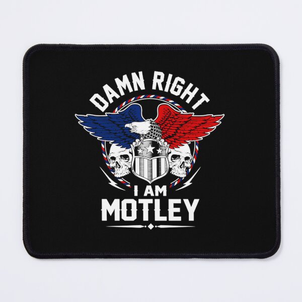 Item preview, Motley Name Damn Right I Am Motley designed and sold by MichaudVishal.