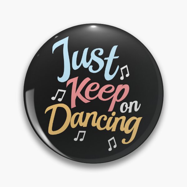 Item preview, Just keep on Dancing designed and sold by DanceDeck.