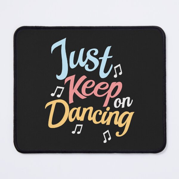 Item preview, Just keep on Dancing designed and sold by DanceDeck.