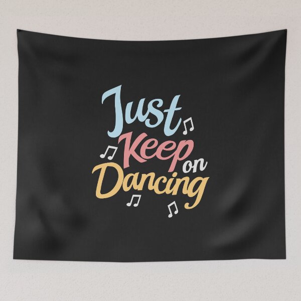Item preview, Just keep on Dancing designed and sold by DanceDeck.