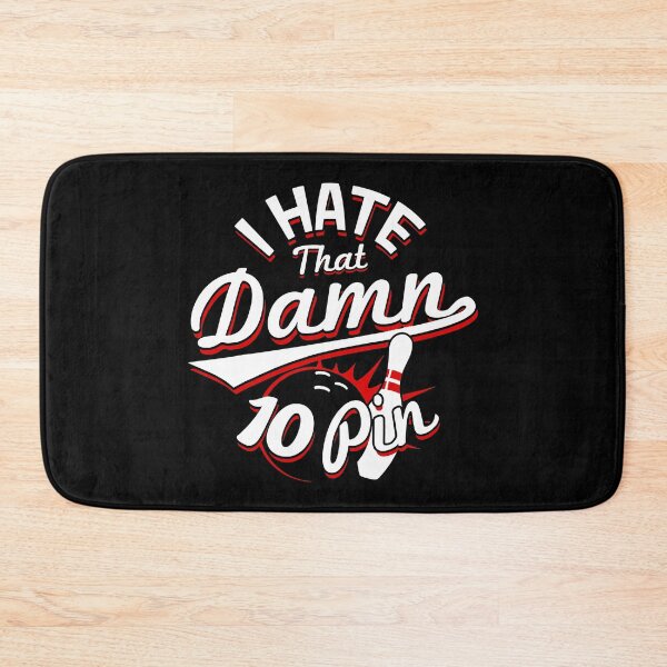 Item preview, I Hate That Damn Ten Pin 10 Pin Bowling designed and sold by Rebecca-Cruz.