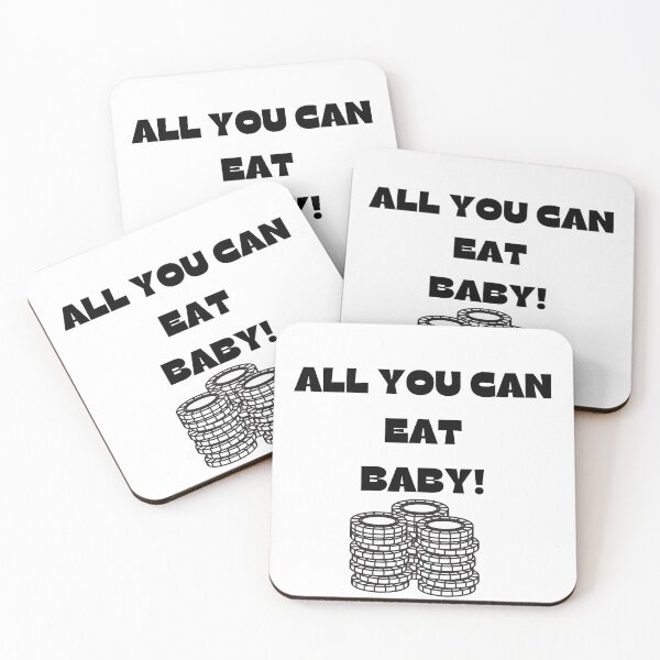 Item preview, ALL YOU CAN EAT BABY! designed and sold by ChessPoker.