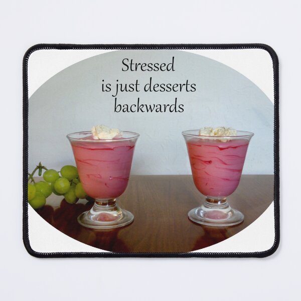 Item preview, stressed is just desserts backwards designed and sold by 6059.