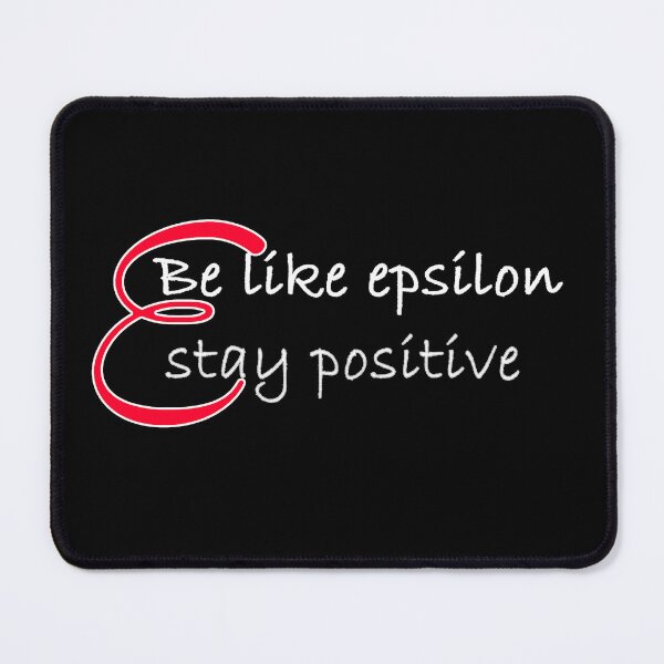 Artikelvorschau, Sei wie Epsilon, bleib positiv dunkle Version entworfen und verkauft von NoetherSym.