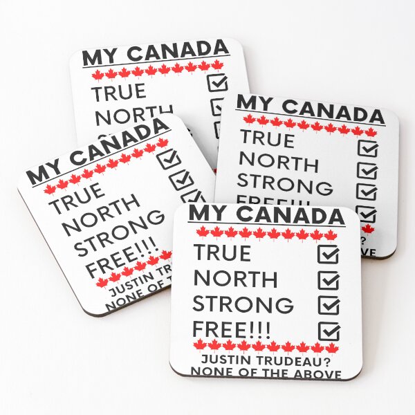 Item preview, My Canada True North Strong Free Justin Trudeau None Of The Above Black Text designed and sold by TWMBDesigns.
