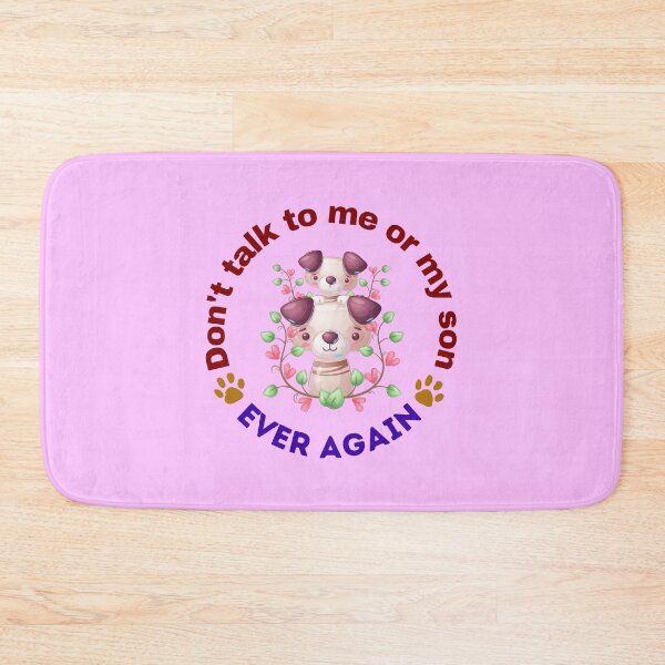 Item preview, Don't talk to me or my son ever again - Funny Dog Meme | Funny Dog Quotes designed and sold by Delandor.