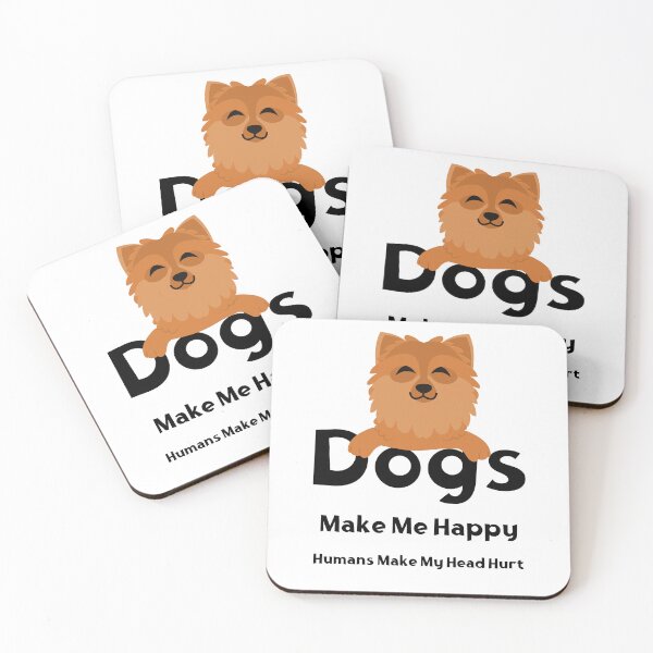 Item preview, Dogs Make Me Happy Humans Make My Head Hurt designed and sold by laiil.