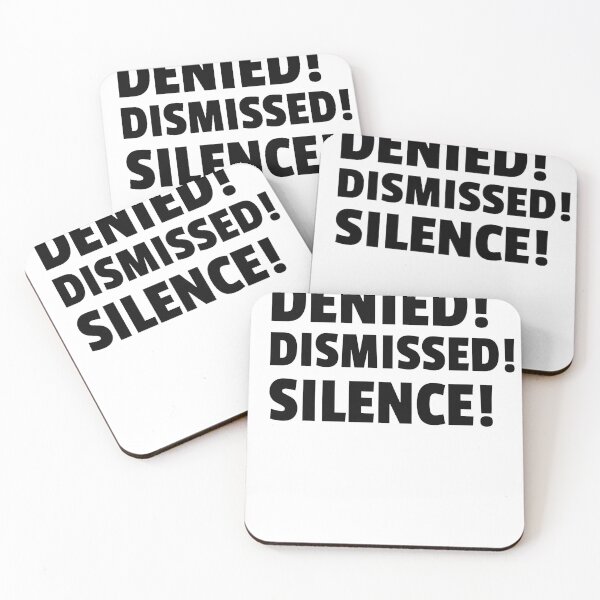 Item preview, DENIED! DISMISSED! SILENCE! designed and sold by SerenaBliss.
