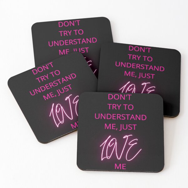 Item preview, Don't try to understand me, just Love me... designed and sold by MumzieMakes.