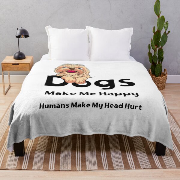 Item preview, Dogs Make Me Happy Humans Make My Head Hurt designed and sold by laiil.