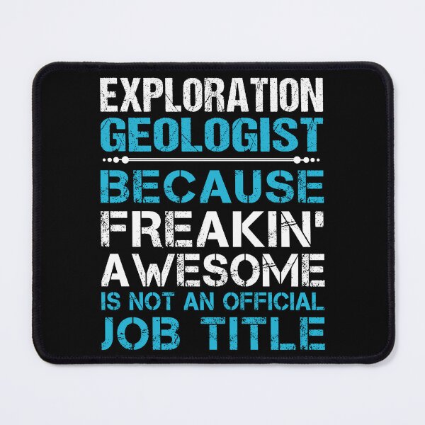 Item preview, Exploration Geologist T Shirt - Freaking Awesome Job Gift Item Tee designed and sold by oetate4774.