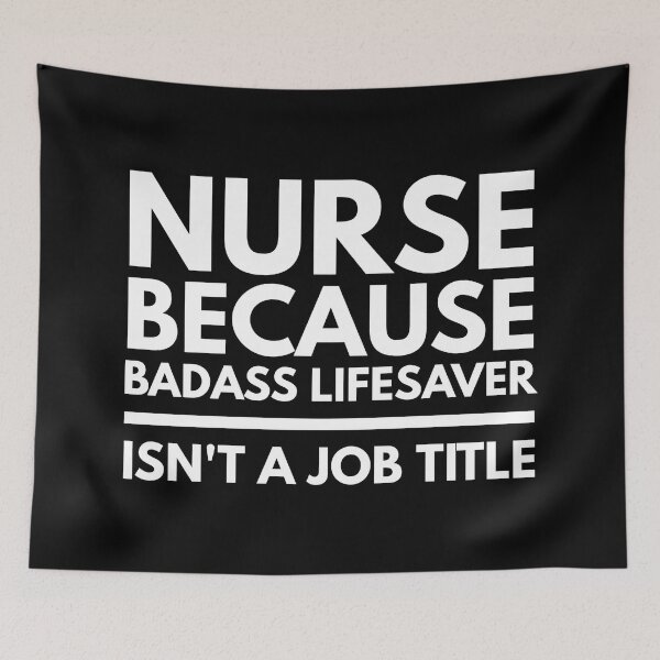 Item preview, Nurse Because Badass Lifesaver Isn't A Job Title designed and sold by texteestore.