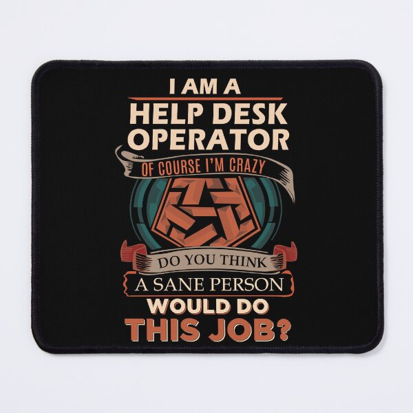 Item preview, Help Desk Operator T Shirt - Sane Person Job Gift Item Tee designed and sold by ximenalivi.