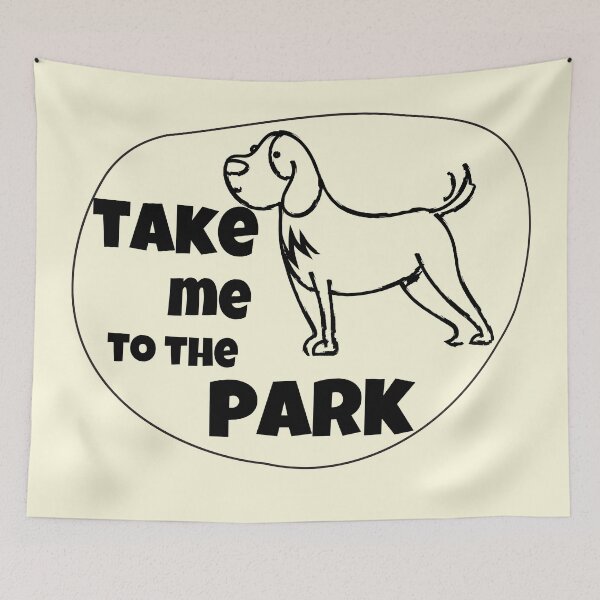 Item preview, Take Me To The Dog Park- Dog Lover designed and sold by BronikowskiART.