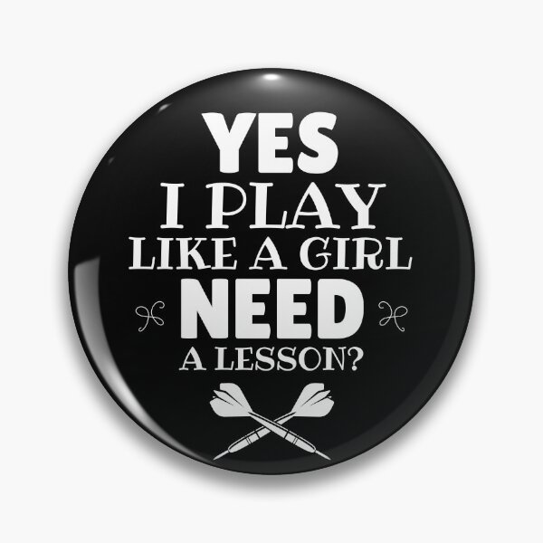 Item preview, Darts: Yes, I play like a girl. Need a lesson?  designed and sold by TheGreenGoat.