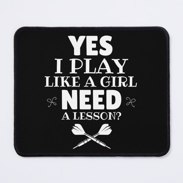 Item preview, Darts: Yes, I play like a girl. Need a lesson?  designed and sold by TheGreenGoat.