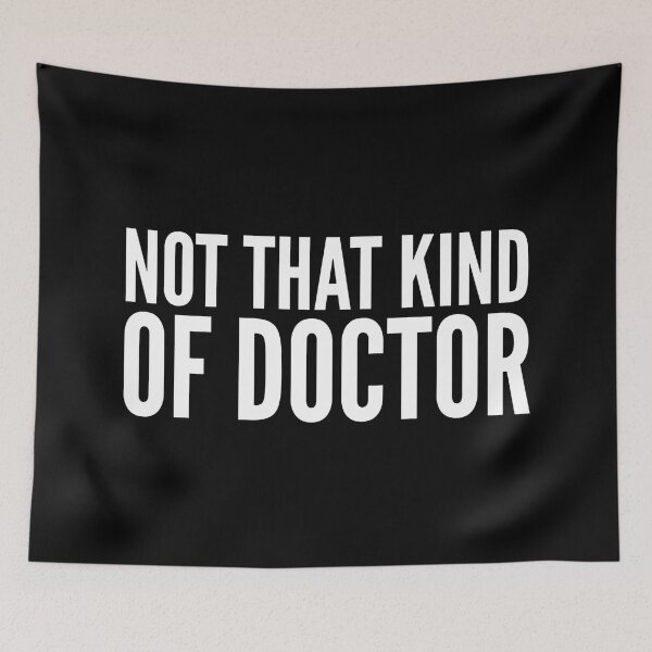 Item preview, Not That Kind Of Doctor designed and sold by texteestore.