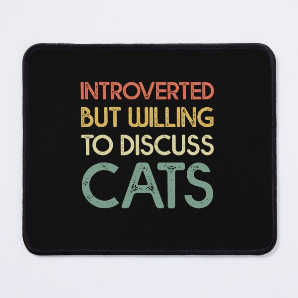 Item preview, Introverted But Willing To Discuss Cat, Funny Cat Quote designed and sold by happy gift art.