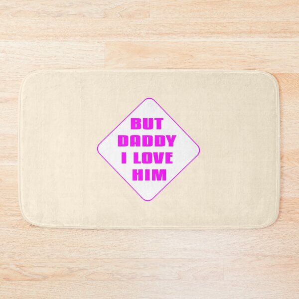 Item preview, But Daddy I love him -funny designed and sold by vibeno1.