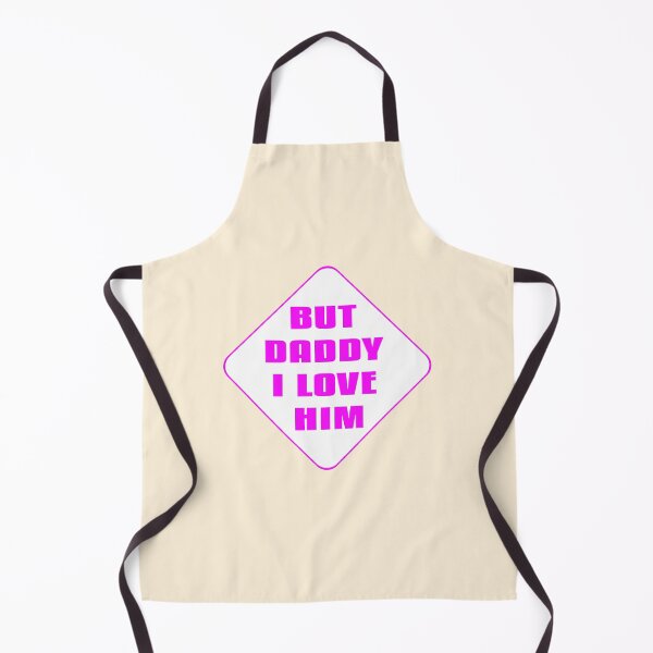 Item preview, But Daddy I love him -funny designed and sold by vibeno1.