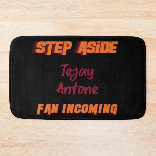Item preview, Tejay Antone - Step Aside, incoming fan designed and sold by 2Girls1Shirt.