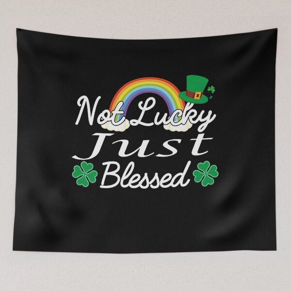 Item preview, Not Lucky just Blessed, rainbow Not Lucky just Blessed patricks day, rainbow patricks day designed and sold by SmileYreAmazing.
