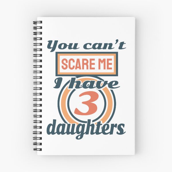 Item preview,  You can't scare me i have 3 daughters designed and sold by ⭐ Tee Shirt 89 ⭐.