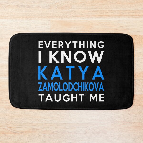 Item preview, Katya Zamolodchikova - Everything I know designed and sold by 2Girls1Shirt.
